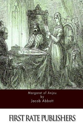 Margaret of Anjou by Abbott, Jacob