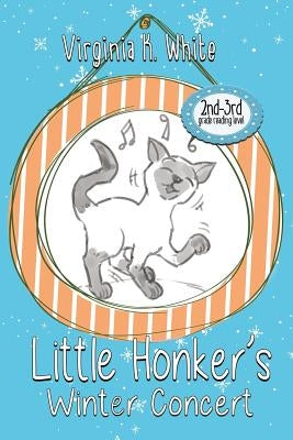 Little Honker's Winter Concert by White, Virginia K.