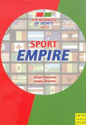 The Sport Empire by Skinner, James