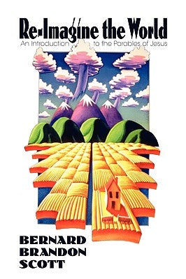Re-Imagine the World by Scott, Bernard Brandon