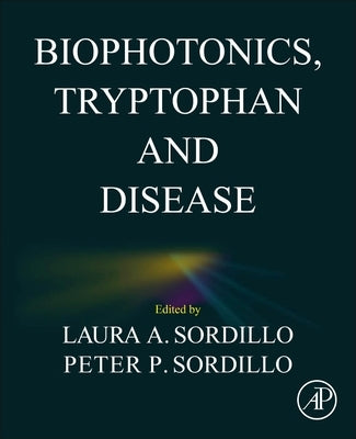 Biophotonics, Tryptophan and Disease by Sordillo, Laura A.
