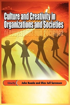 Culture and Creativity in Organizations and Societies by Kuada, John