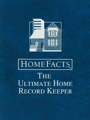 Homefacts: The Ultimate (and the Only) Home Record Keeper by Lifestyle Publishing Company