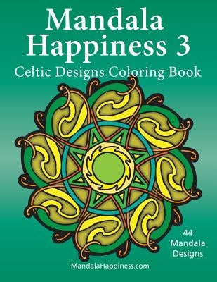Mandala Happiness 3, Celtic Designs Coloring Book by Jones, J. Bruce