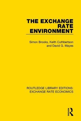 The Exchange Rate Environment by Brooks, Simon
