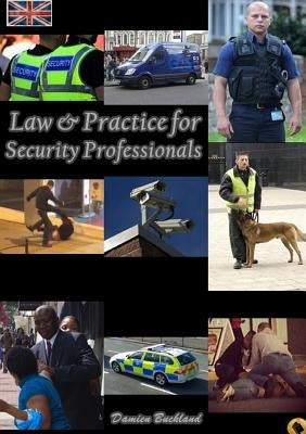 Law and Practice for Security Professionals by Buckland, Damien