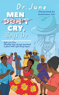Men Don't Cry, Boys Do by Dr June