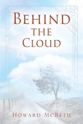 Behind The Cloud by McBeth, Howard