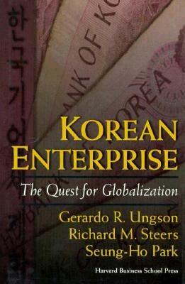 The Korean Enterprise: Five Rules to Lead by by Ungson, Gerardo R.
