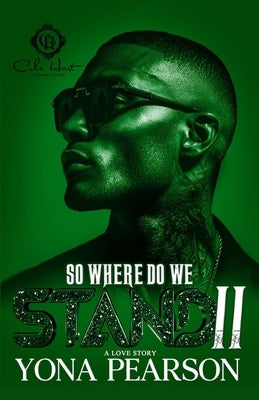 So Where Do We Stand 2?: An Unhinged Love Story: Finale by Yona