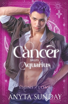 Cancer Ships Aquarius by Sunday, Anyta
