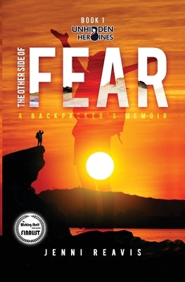The Other Side of Fear: A Backpacker's Memoir by Reavis, Jenni