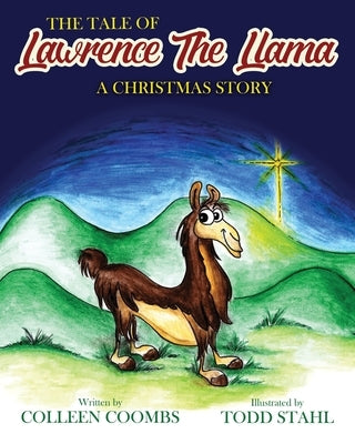 The Tale of Lawrence the Llama by Coombs, Colleen a.