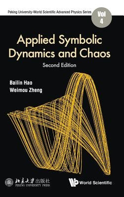 Applied Symbolic Dynamics and Chaos (Second Edition) by Hao, Bailin