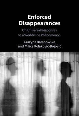 Enforced Disappearances by Baranowska, Grażyna