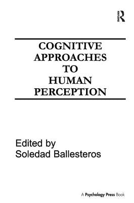 Cognitive Approaches to Human Perception by Ballesteros, Soledad