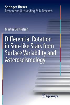 Differential Rotation in Sun-Like Stars from Surface Variability and Asteroseismology by Nielsen, Martin Bo