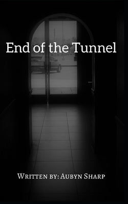 End of the Tunnel by Sharp, Aubyn