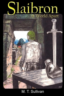 Slaibron: A World Apart by Sullivan, M. T.