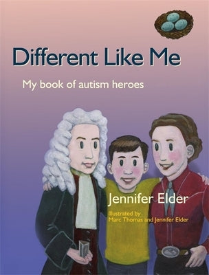 Different Like Me: My Book of Autism Heroes by Elder, Jennifer