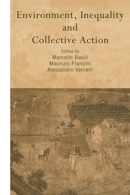 Environment, Inequality and Collective Action by Basili, Marcello