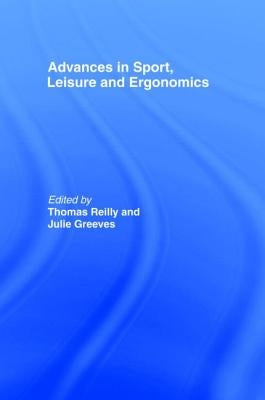 Advances in Sport, Leisure and Ergonomics by Reilly, Thomas