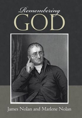 Remembering God by Nolan, James