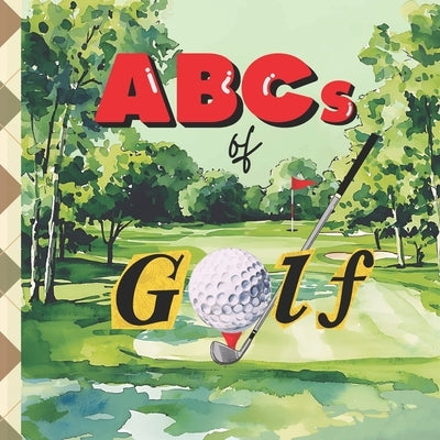 ABCs of Golf: A Baby's Guide to All Things Golf by London, Parker