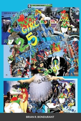 Audacious Duck Girl 25th Anniversary Annual 2021 Vol. 1 by Bondurant, Brian