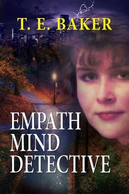 Empath Mind Detective by Baker, T. E.