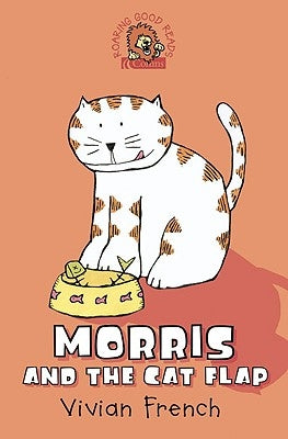 Morris and the Cat Flap by French, Vivian