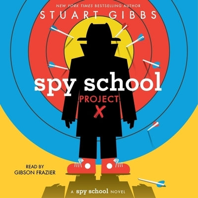 Spy School Project X by Gibbs, Stuart