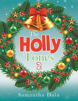 The Holly Tones 2 by Dala, Samantha