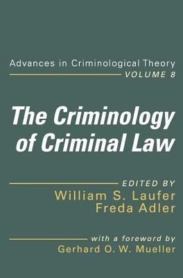 The Criminology of Criminal Law by Laufer, William