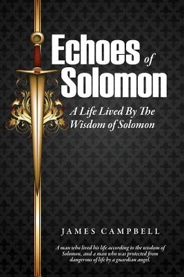 Echoes of Solomon by Campbell, James