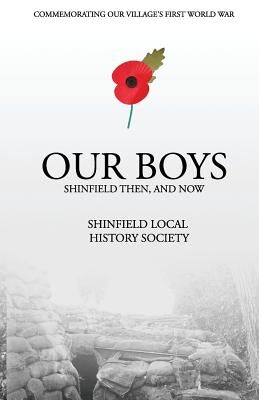 Our Boys: Shinfield and the Great War by Farrow, Edward