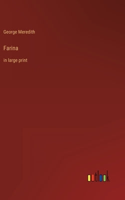 Farina: in large print by Meredith, George