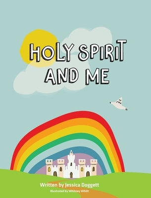 Holy Spirit and Me by Doggett, Jessica