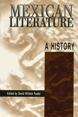 Mexican Literature: A History by Foster, David William