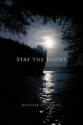 Stay the Night by Gabriel, Alistair F.