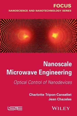 Nanoscale Microwave Engineerin by Tripon-Canseliet, Charlotte