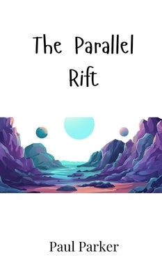 The Parallel Rift by Parker, Paul