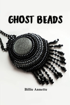 Ghost Beads by Annette, Billie