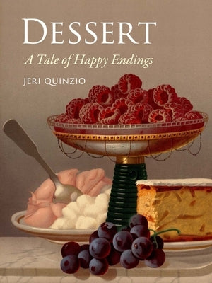 Dessert: A Tale of Happy Endings by Quinzio, Jeri