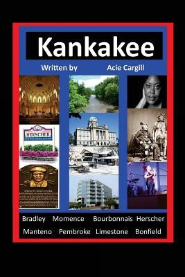 Kankakee by Cargill, Acie