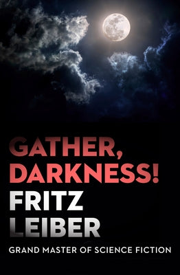 Gather, Darkness! by Leiber, Fritz