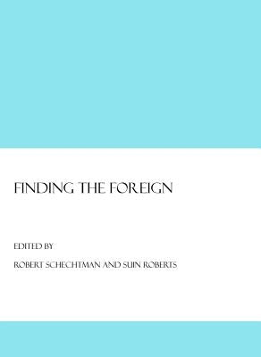 Finding the Foreign by Roberts, Suin