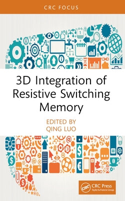 3D Integration of Resistive Switching Memory by Luo, Qing