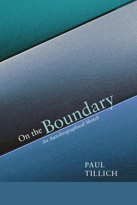 On the Boundary by Tillich, Paul