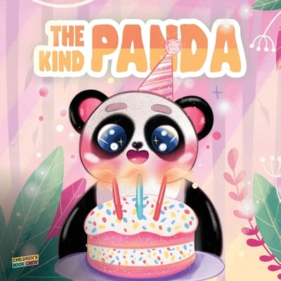 The Kind Panda: Children's Book About, Kindness, Giving, Sharing, Generosity, Friendship, Animals - Picture book - Illustrated Bedtime by Crew, Cb